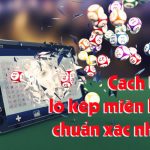 dự đoán chuẩn lô song thủ kép mb